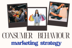 7 Proven Consumer behavior marketing strategy
