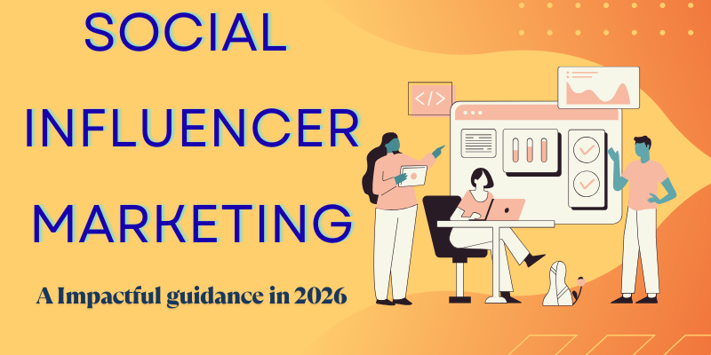 social influencer marketing: A Impactful guidance in 2026