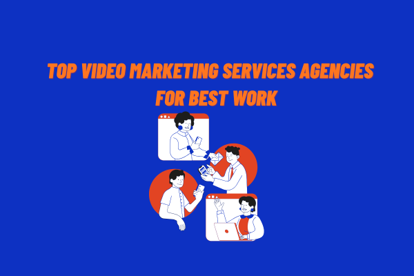 Top video marketing services agencies