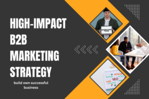 high-impact-b2b-marketing-strategy