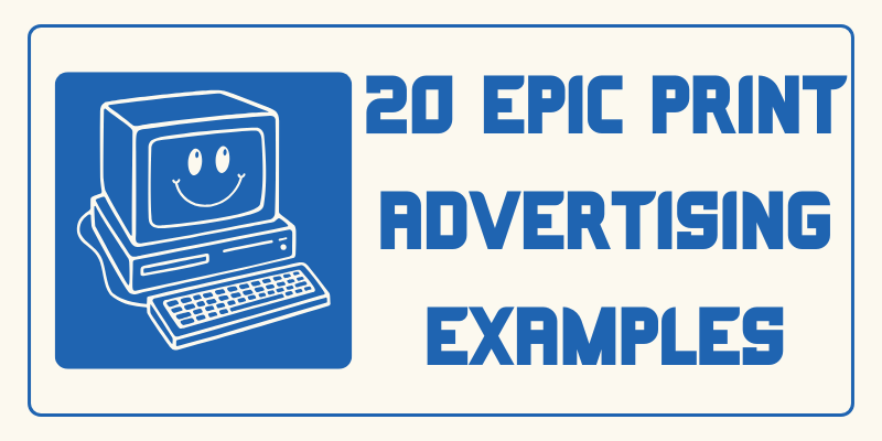 20 Epic print advertising examples