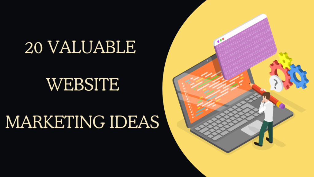 20 valuable website marketing ideas