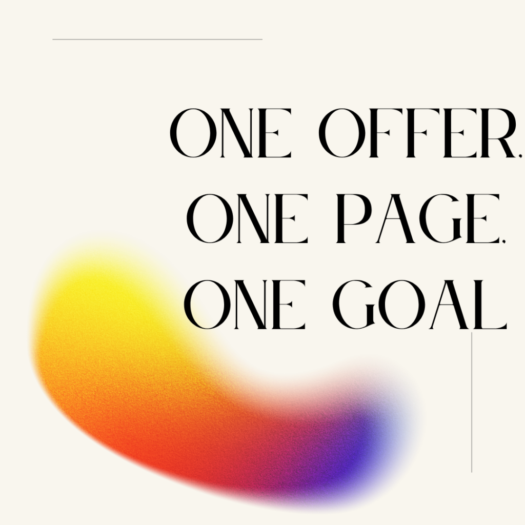 One Offer, One Page, One Goal
