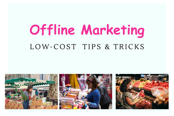 Low-Cost Offline Marketing Tips & Tricks: Increase Sales Instantly