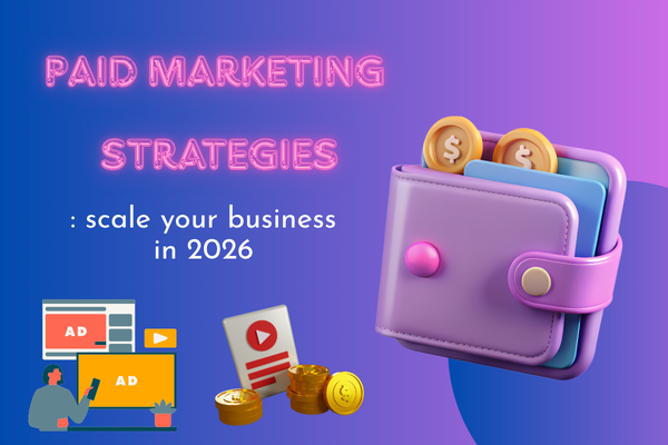 Paid marketing strategies: scale your business in 2026
