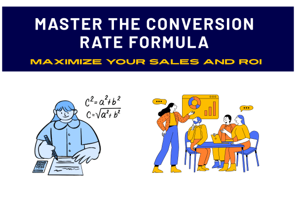 Master the conversion rate formula to maximize your sales and ROI